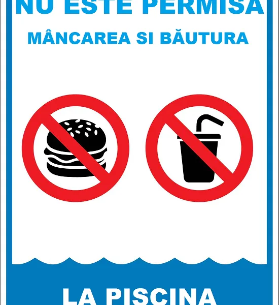 Placuta nu este permisa mancarea si bautura la piscina