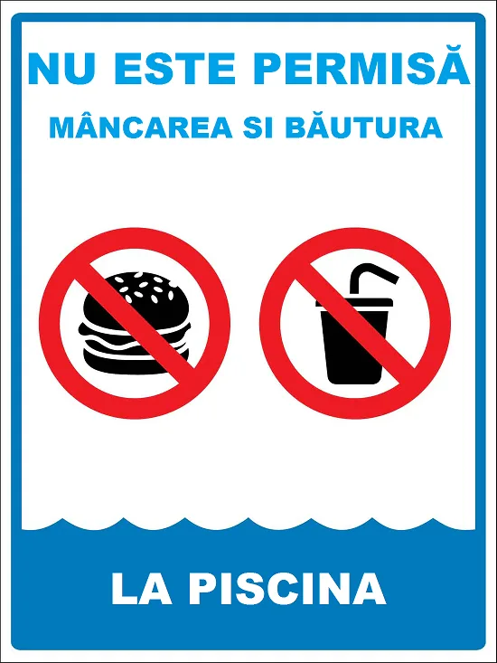 Placuta nu este permisa mancarea si bautura la piscina