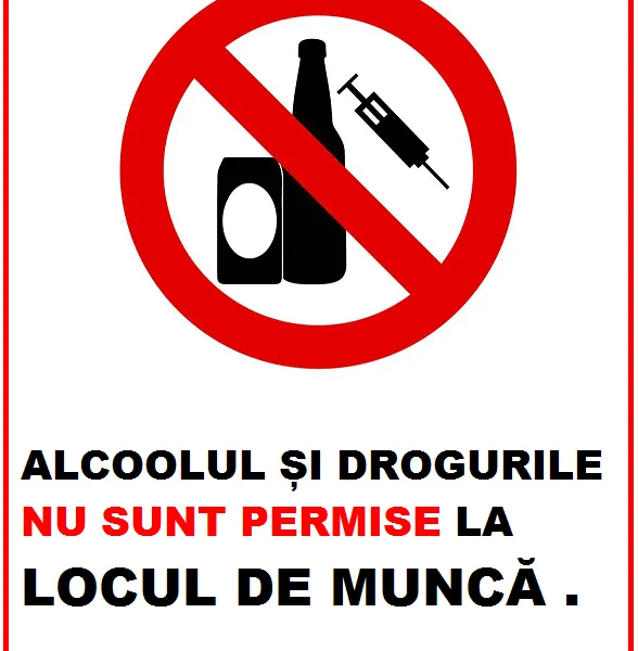 Placuta alcoolul si drogurile nu sunt permise la locul de munca
