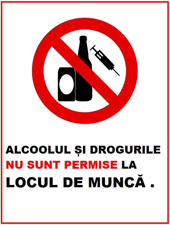 Placuta alcoolul si drogurile nu sunt permise la locul de munca