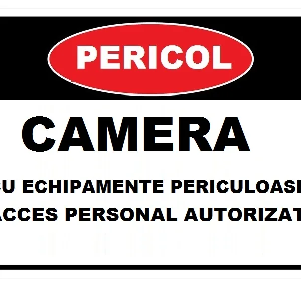 Placuta pentru camera cu echipamente periculoase acces personal autorizat