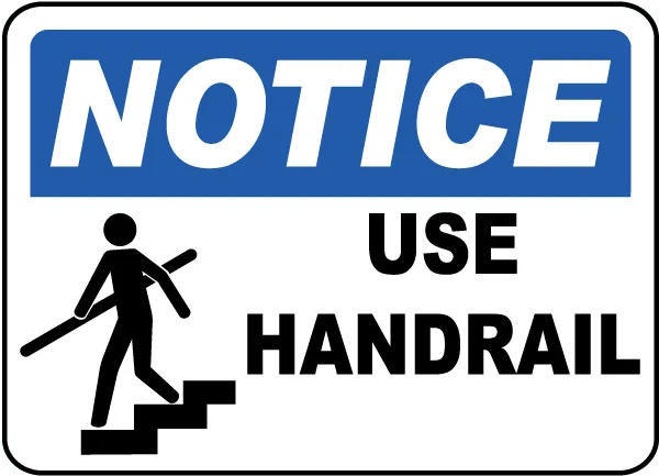 Notice Use Handrail Sign