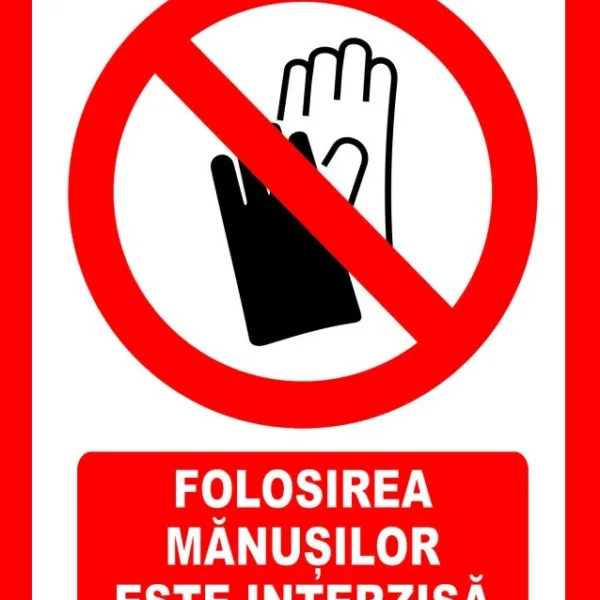 Placuta folosirea manusilor este interzisa