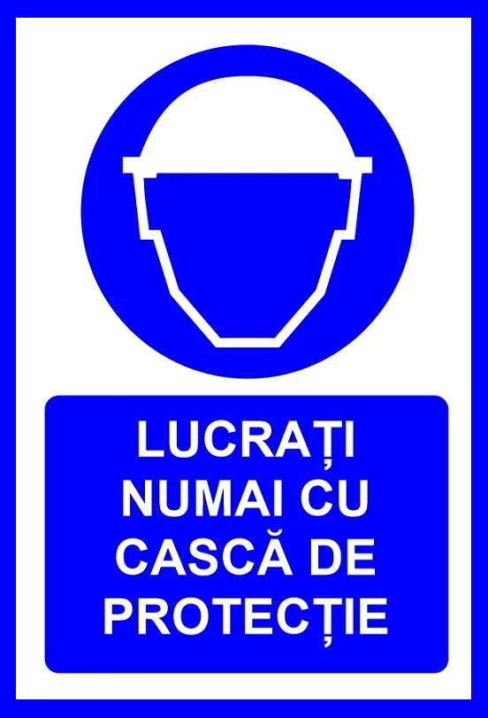 Placuta Lucrati numai cu casca de protectie