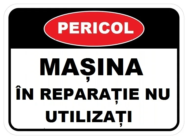 Placuta  masina in reparatie nu utilizati