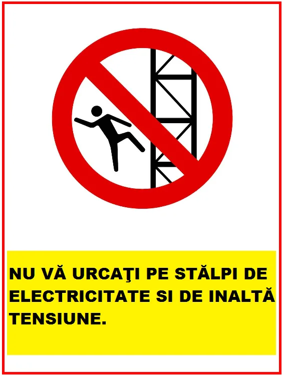 Placuta nu va urcati pe stalpi de electricitate si de inalta tensiune