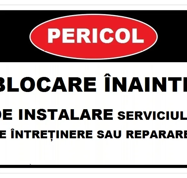 Placuta blocare inainte de instalare serviciul de intretinere sau reparare