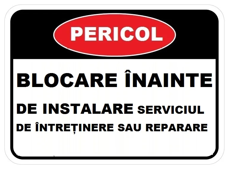 Placuta blocare inainte de instalare serviciul de intretinere sau reparare