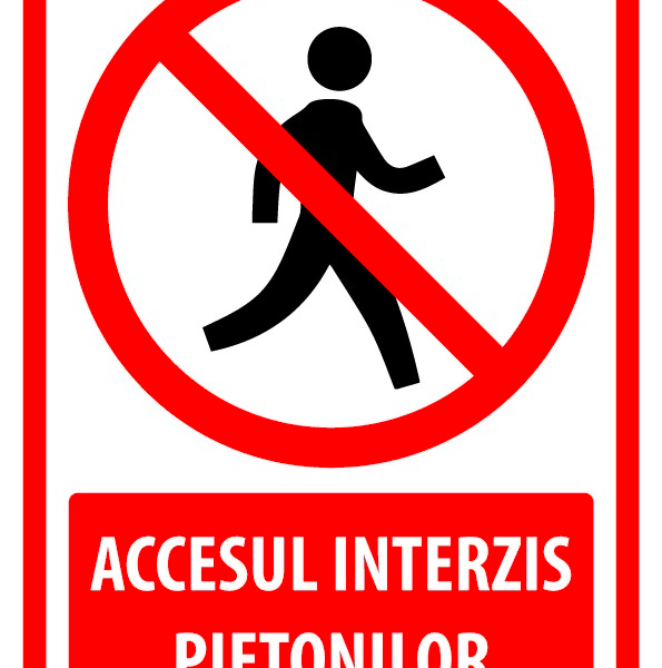 Indicator de securitate pentru accesul interzis pietoni