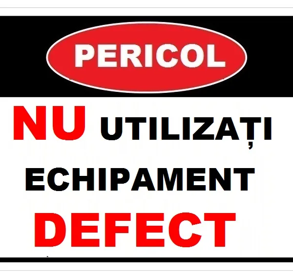 Placuta nu utilizati echipament defect