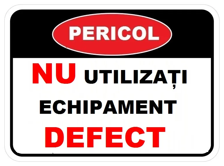 Placuta nu utilizati echipament defect