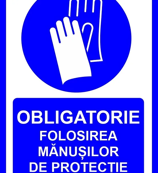 Placuta obligatorie folosirea manusilor de protectie