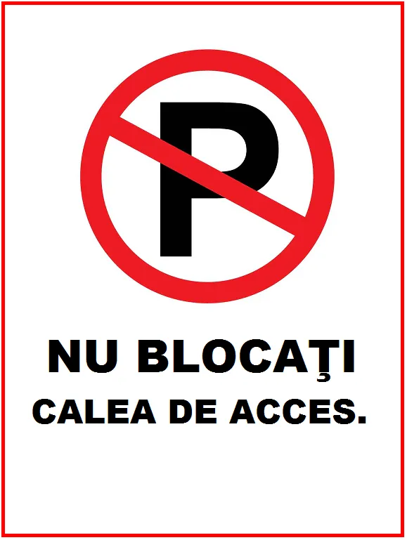 Placuta nu blocati calea de acces