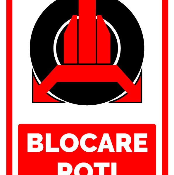 Indicator „Parcare Interzisă - Blocarea Roților” | Semnalizare Clară pentru Zone Protejate