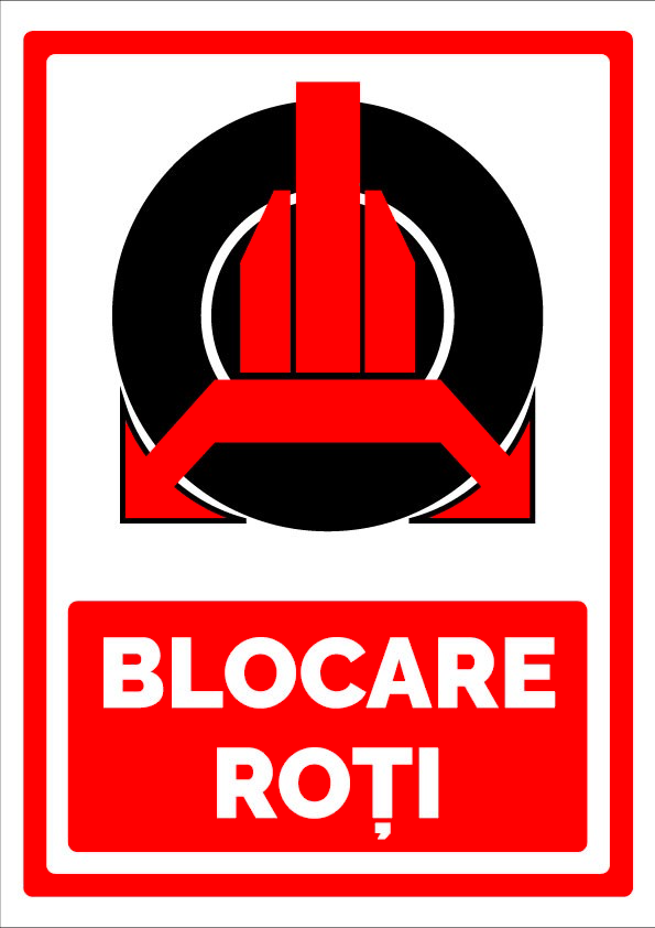 Indicator „Parcare Interzisă - Blocarea Roților” | Semnalizare Clară pentru Zone Protejate
