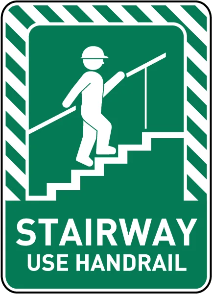 Stairway Use Handrail Sign