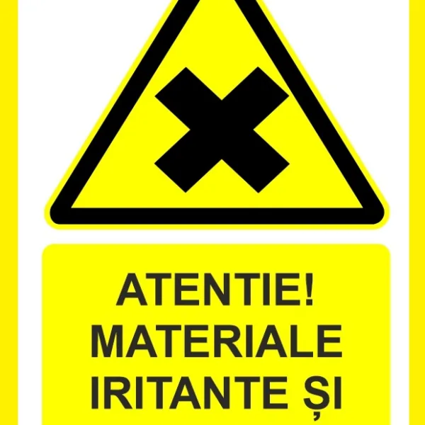 Placuta atentie materiale iritante si nocive