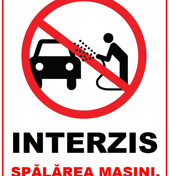 Placuta interzis spalarea masini
