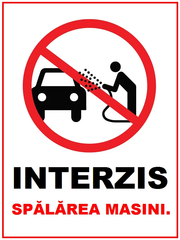 Placuta interzis spalarea masini