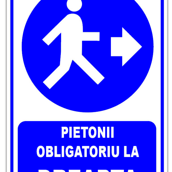ndicator pentru pietonii obligatoriu in dreapta
