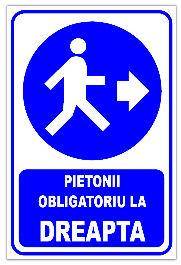ndicator pentru pietonii obligatoriu in dreapta