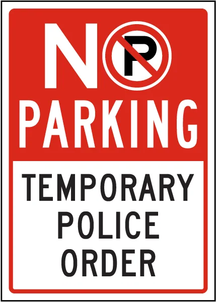 No Parking Temporary Police Order Sign