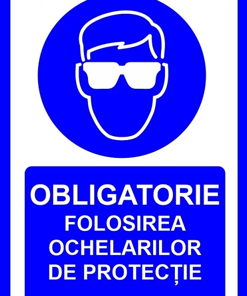 Placuta obligatorie folosirea ochelarilor de protectie