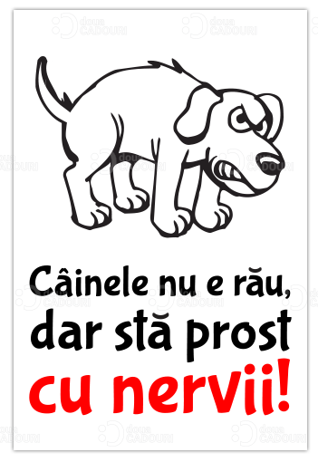 Semn pentru cainele nu e rau dar sta prost cu nervii