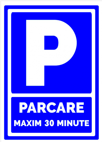 Indicator pentru semnalizare parcare maxim 30 de minute