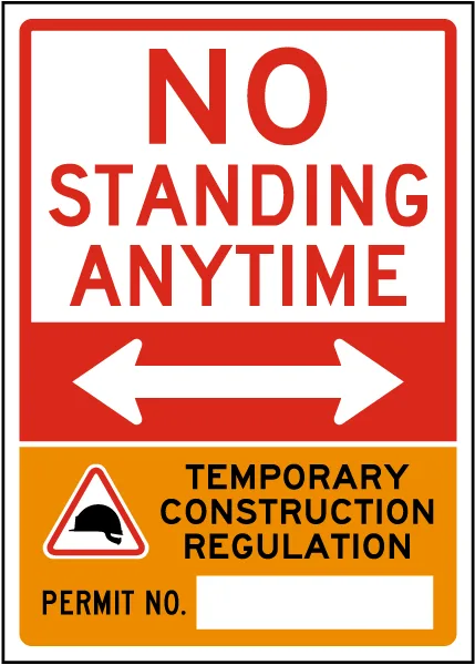 No Standing Anytime Temporary Construction Regulation Sign