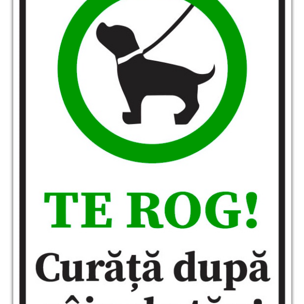 Semn te rog curata dupa cainele tau
