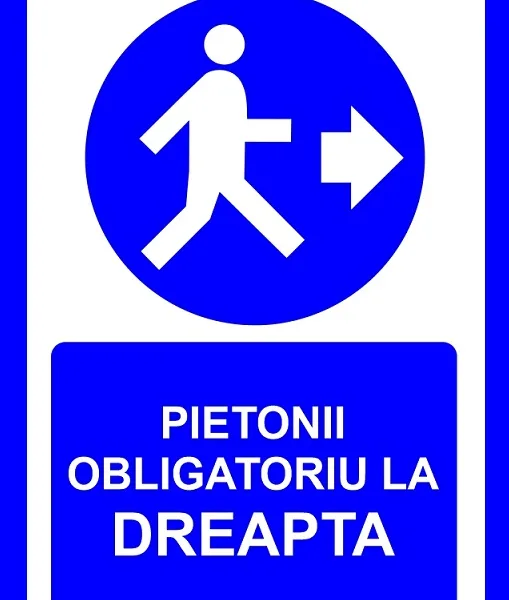Placuta pentru pietonii obligatoriu la dreapta