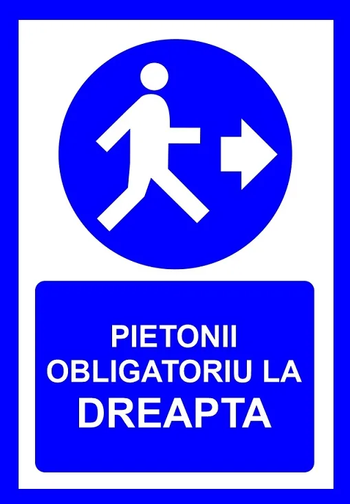 Placuta pentru pietonii obligatoriu la dreapta