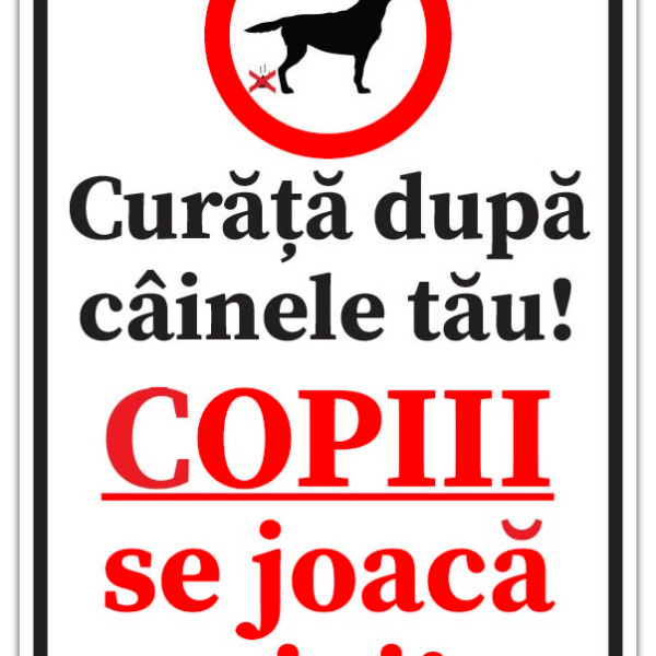 Semn curata dupa cainele tau copiii se joaca aici