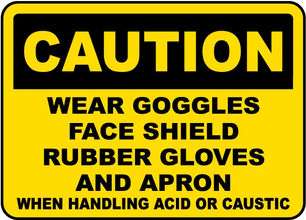 When Handling Acid or Caustic Sign