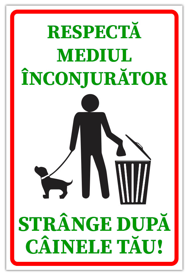 Semn pentru respectarea mediului inconjurator strange dupa cainele tau