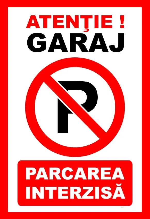 Placuta atentie garaj parcarea interzisa