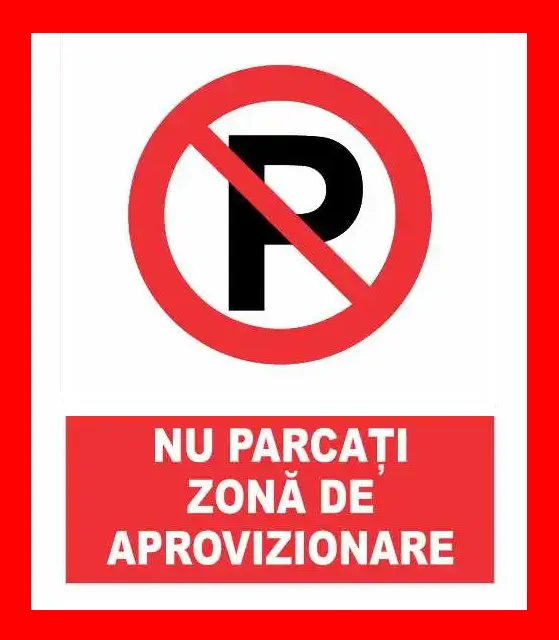 Placuta nu parcati zona de aprovizionare