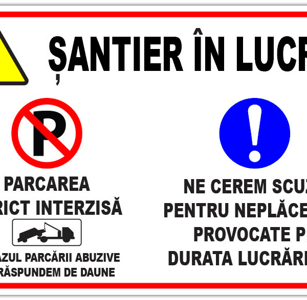Panou pentru santier in lucru si parcarea interzisa