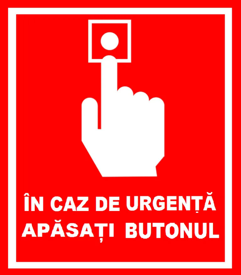 Placuta in caz de urgenta apasati butonul