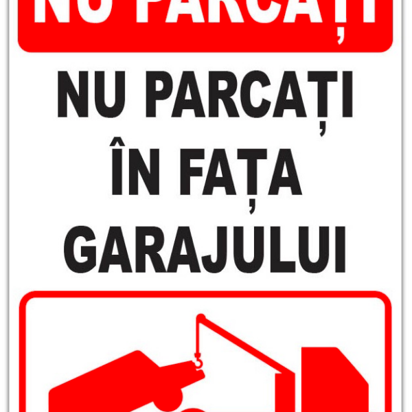 Indicator pentru parcare nu parcati in fata garajului