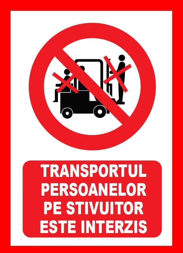 Placuta transportul persoanelor pe stivuitor este interzis