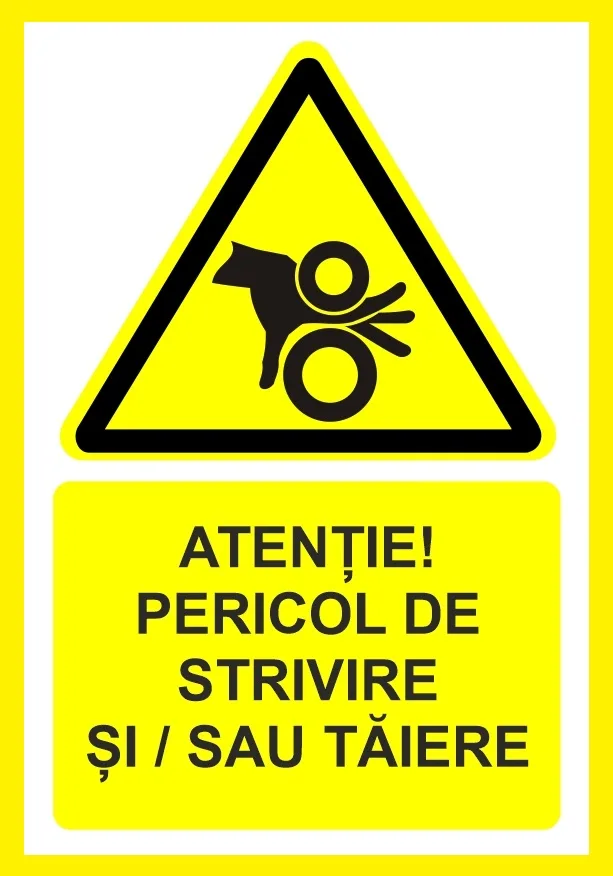 Placute atentie pericol de strivire si taiere