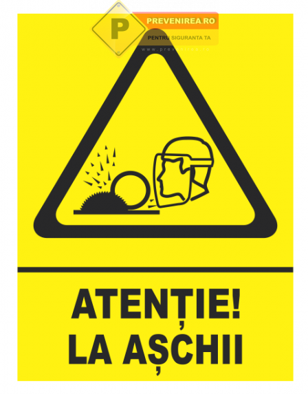 Indicator Atenție la Așchii” - Semn de Avertizare pentru Zone de Lucru