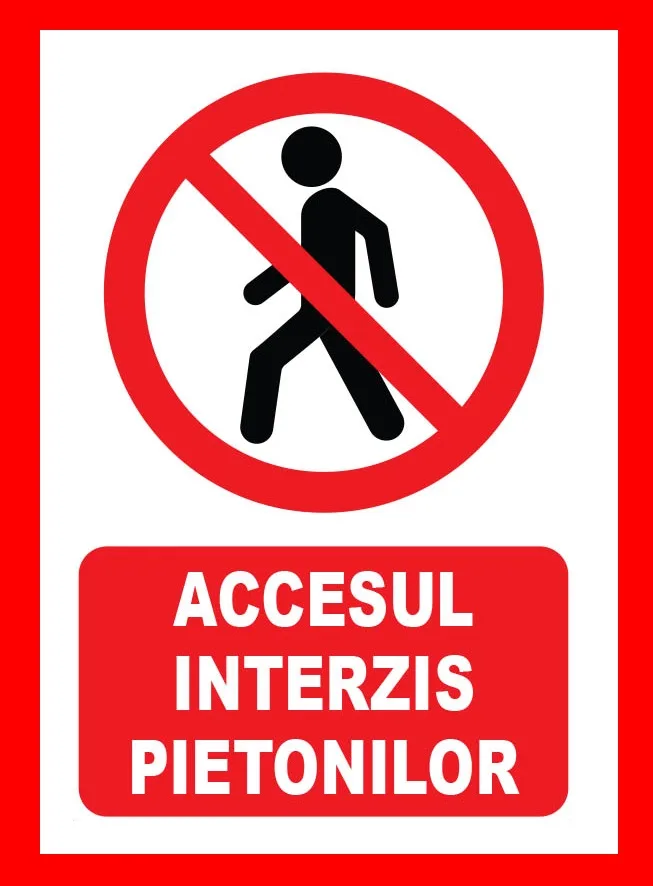 placuta accesul interzis pietonilor