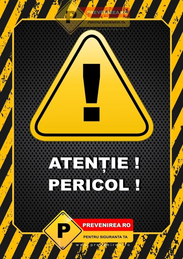 Afiș Atenție Pericol - Semnalizare profesională pentru lucrări în șantier, trafic și construcții