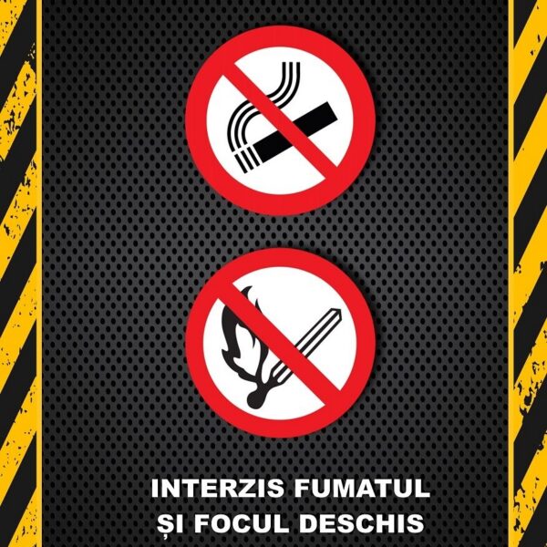 Afiș de Siguranță: Interzis Fumatul și Focul Deschis - Protejează Spațiul Tău