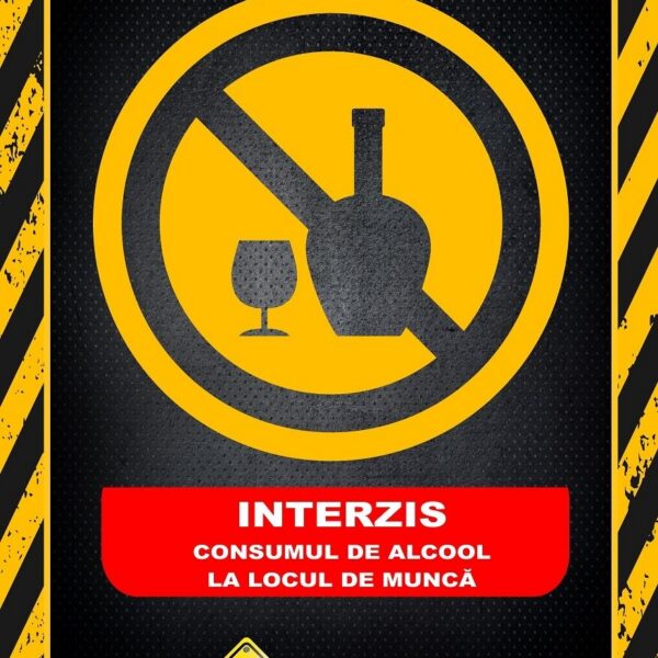 Afiș Interzicere Alcool la Locul de Muncă - Protejează Siguranța Angajaților
