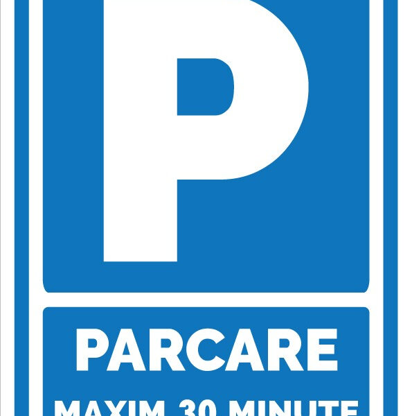 Indicator Parcare Limitată 30 Minute - Semn Profesional pentru Control Parcare