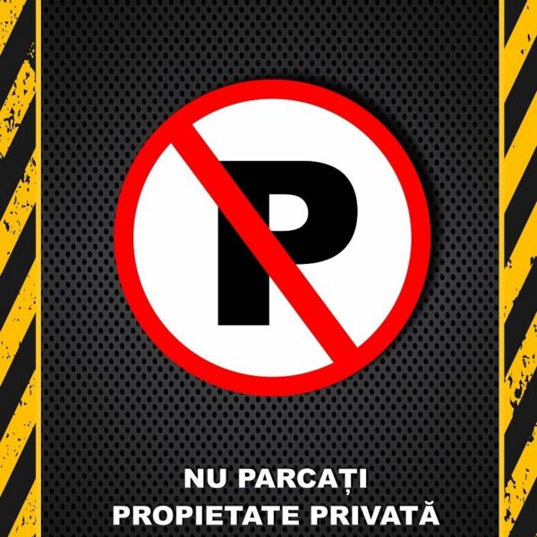 Afiș Parcare Interzisă - Protejează-ți Proprietatea și Evită Amenzile